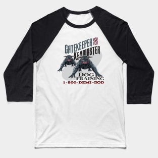 Gatekeeper and KeyMaster Dog Training Baseball T-Shirt